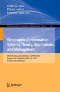 Geographical Information Systems Theory, Applications and Management edito da Springer International Publishing
