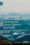 Streaming And Screen Culture In Asia-Pacific edito da Springer International Publishing AG