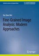 Fine-Grained Image Analysis: Modern Approaches di Xiu-Shen Wei edito da Springer International Publishing