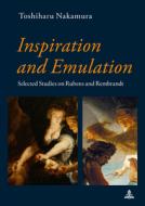 Inspiration And Emulation di Toshiharu Nakamura edito da Peter Lang Ag, Internationaler Verlag Der Wissenschaften