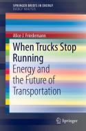 When Trucks Stop Running di A. J. Friedemann edito da Springer-Verlag GmbH