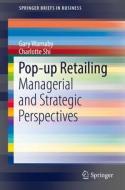 Pop-up Retailing di Gary Warnaby, Charlotte Shi edito da Springer-Verlag GmbH