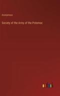 Society of the Army of the Potomac di Anonymous edito da Outlook Verlag