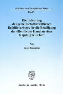 Die Bedeutung des gemeinschaftsrechtlichen Beihilfeverbotes für die Beteiligung der öffentlichen Hand an einer Kapitalge di Josef Bonkamp edito da Duncker & Humblot GmbH