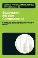 Soziogramm mit dem Commodore 64 di Klaus Braun edito da Vieweg+Teubner Verlag