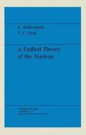 A Unified Theory of the Nucleus di Karl Wildermuth edito da Vieweg+Teubner Verlag