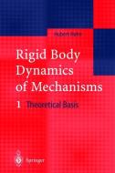Rigid Body Dynamics of Mechanisms di Hubert Hahn edito da Springer Berlin Heidelberg