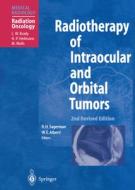 Radiotherapy of Intraocular and Orbital Tumors di Silke H. Hamann, Winfried E. Alberti, Robert H. Sagerman edito da Springer