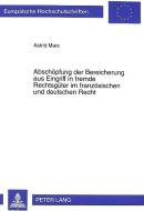 Abschöpfung der Bereicherung aus Eingriff in fremde Rechtsgüter im französischen und deutschen Recht di Astrid Marx edito da Lang, Peter GmbH