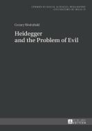 Heidegger and the Problem of Evil di Cezary Wodzinski edito da Lang, Peter GmbH
