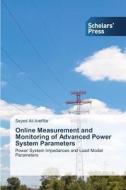 Online Measurement And Monitoring Of Advanced Power System Parameters di Arefifar Seyed Ali edito da Scholars\' Press