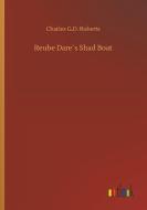 Reube Dare´s Shad Boat di Charles G. D. Roberts edito da Outlook Verlag