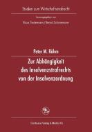 Zur Abhängigkeit des Insolvenzstrafrechts von der Insolvenzordnung di Peter M. Röhm edito da Centaurus Verlag & Media