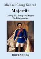 Majestät di Michael Georg Conrad edito da Hofenberg