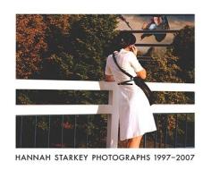 Photographs 1997-2007 di Hannah Starkey, Iwona Blazwick, Isabella Kullmann edito da Steidl Publishers