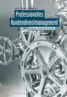 Professionelles Kundendienstmanagement di Gunter Hofbauer, Daniela Rau edito da Publicis Mcd Verlag,germany