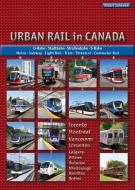 Urban Rail in Canada di Robert Schwandl edito da Schwandl, Robert Verlag