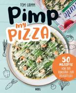 Pimp my  Pizza - 50 einfache und leckere Rezepte di Tom Grimm edito da Heel Verlag GmbH