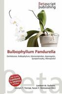 Bulbophyllum Pandurella edito da Betascript Publishing