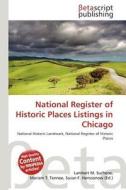 National Register of Historic Places Listings in Chicago edito da Betascript Publishing