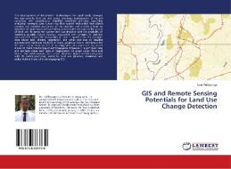 GIS and Remote Sensing Potentials for Land Use Change Detection di Neel Withanage edito da LAP Lambert Academic Publishing
