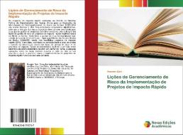 Lições de Gerenciamento de Risco da Implementação de Projetos de Impacto Rápido di Hussein Gari edito da Novas Edições Acadêmicas