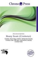 Henry Scott (cricketer) edito da Chrono Press