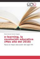 e-learning, la revolución educativa (Más allá del 2018) di Mario Hernán Concha Vergara edito da EAE