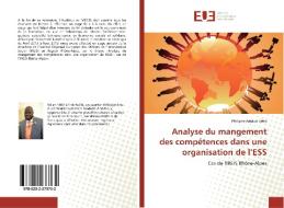 Analyse du mangement des compétences dans une organisation de l'ESS di Philippe Arnaud Zeho edito da Editions universitaires europeennes EUE