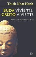 Buda Viviente, Cristo Viviente di Thich Nhat Hanh edito da EDIMAT