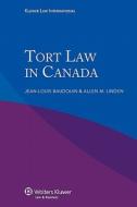 Tort Law In Canada di Jean-Louis Baudouin, Allen M. Linden edito da Kluwer Law International