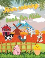 Farm coloring book for Kids di Fuzz Harriete edito da Fuzz Harriete