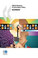 OECD Reviews of Innovation Policy Norway di Oecd Publishing edito da Organization for Economic Co-operation and Development (OECD