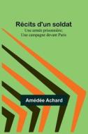 Récits d'un soldat di Amédée Achard edito da Alpha Editions