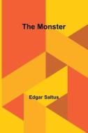 The Monster di Edgar Saltus edito da Alpha Editions