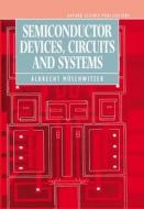 Semiconductor Devices, Circuits, And Systems di Albrecht Moschwitzer edito da Oxford University Press