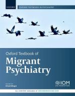 Oxford Textbook Of Migrant Psychiatry di Dinesh Bhugra edito da Oxford University Press