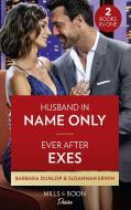 Husband In Name Only / Ever After Exes di Barbara Dunlop, Susannah Erwin edito da HarperCollins Publishers