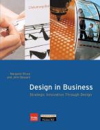 Design in Business di Margaret Bruce edito da Pearson Education
