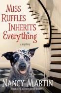 Miss Ruffles Inherits Everything: A Mystery di Nancy Martin edito da Minotaur Books