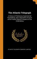 The Atlantic Telegraph edito da Franklin Classics Trade Press