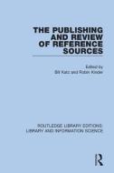 The Publishing And Review Of Reference Sources edito da Taylor & Francis Ltd