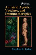 Antiviral Agents, Vaccines, and Immunotherapies edito da Taylor & Francis Ltd