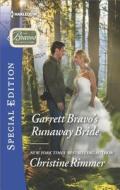 Garrett Bravo's Runaway Bride di Christine Rimmer edito da HARLEQUIN SALES CORP