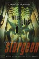 Venus Plus X di Theodore Sturgeon edito da VINTAGE