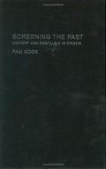 Screening the Past di Pam Cook edito da Taylor & Francis Ltd