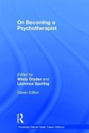 On Becoming a Psychotherapist edito da Taylor & Francis Ltd
