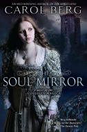 The Soul Mirror di Carol Berg edito da ROC BOOKS