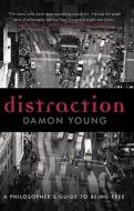 Distraction di Damon Young edito da Melbourne University Press