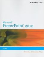 New Perspectives on Microsoft PowerPoint 2010, Brief di Beverly B. Zimmerman, S. Scott Zimmerman, Katherine T. Pinard edito da Course Technology